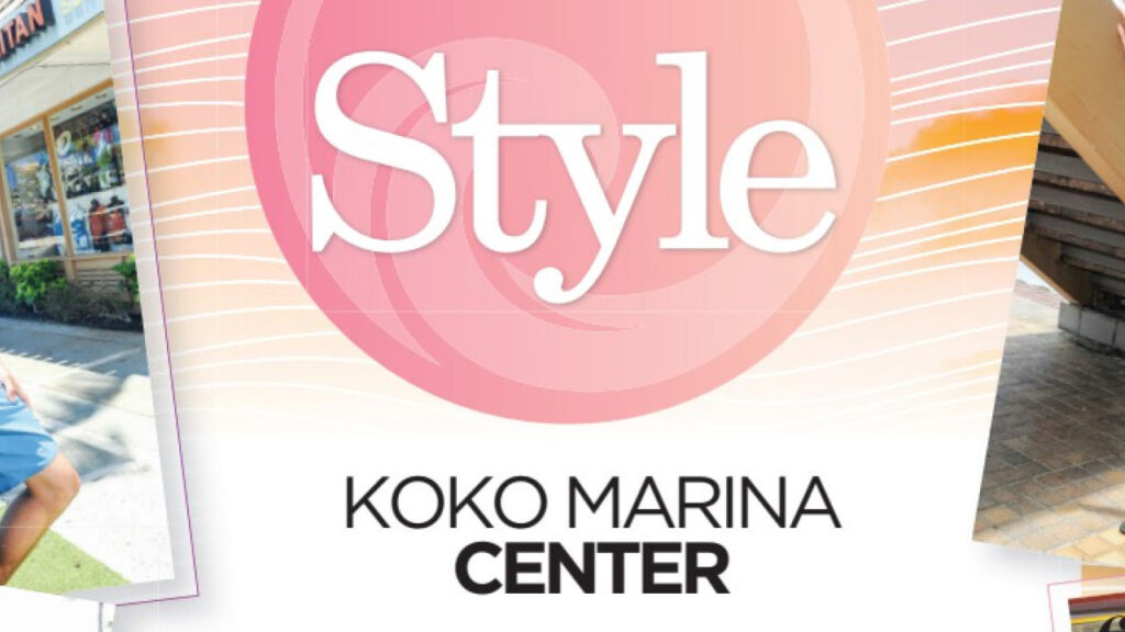 Midweek Hawaii Style Section featuring Koko Marina Center